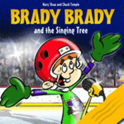 Pre-Owned Brady Brady And the Singing Tree (Paperback) 0973555734 9780973555738