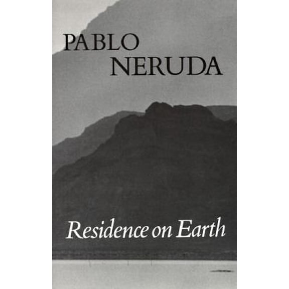 Pre-Owned Residence on Earth (Residencia En La Tierra) (Paperback) by Pablo Neruda