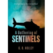 The Ghost Sentinel: A Gathering of Sentinels (Hardcover)