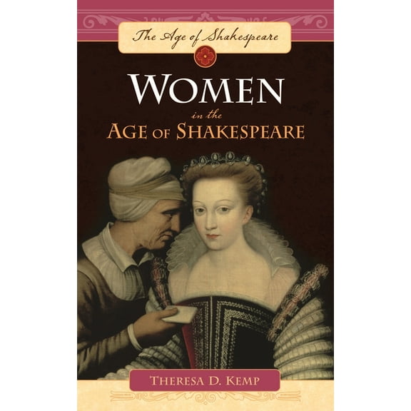 Age of Shakespeare Women in the Age of Shakespeare, (Hardcover)