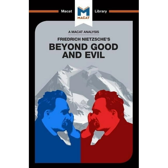 Macat Library An Analysis of Friedrich Nietzsche's Beyond Good and Evil, (Paperback)