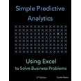 thumbnail image 1 of Pre-Owned Simple Predictive Analytics: Using Excel to Solve Business Problems, 1 of 1