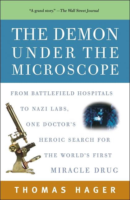 the demon under the microscope by thomas hager the demon under the microscope by thomas hager