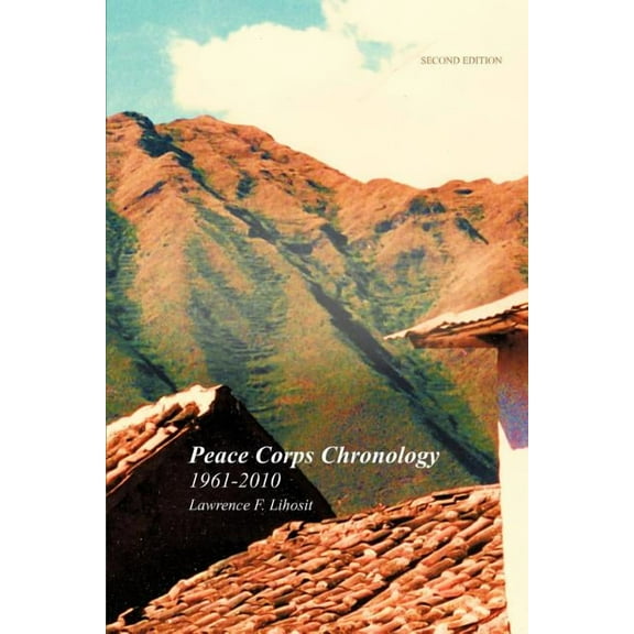 Peace Corps Chronology; 1961-2010