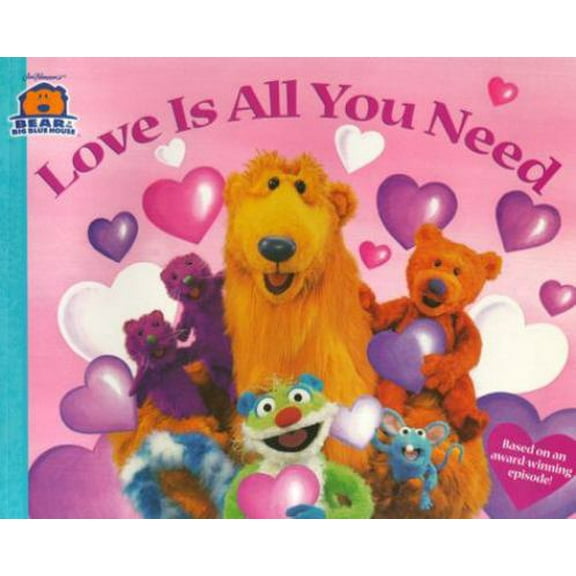 Pre-Owned Love Is All You Need (Bear in the Big Blue House) (Paperback) 0689823800 9780689823800