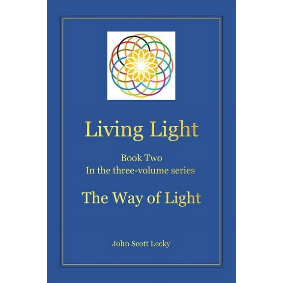 Living Light Book Two In the three-volume series The Way of Light (Paperback)