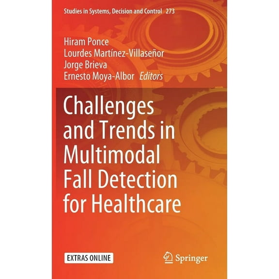 Studies in Systems, Decision and Control Challenges and Trends in Multimodal Fall Detection for Healthcare, Book 273, (Hardcover)