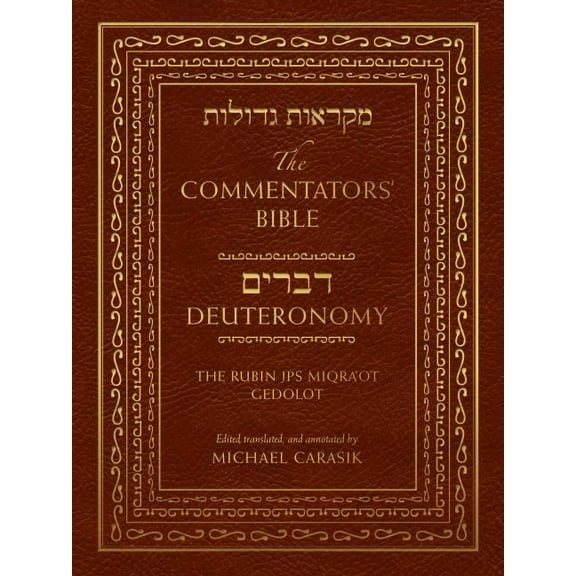 Commentators' Bible The Commentators' Bible: Deuteronomy: The Rubin JPS Miqra'ot Gedolot, (Hardcover)