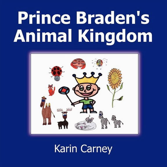 Prince Braden's Animal Kingdom, (Paperback)