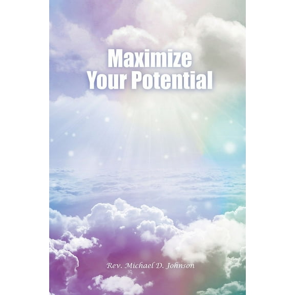 Maximize Your Potential (Paperback)