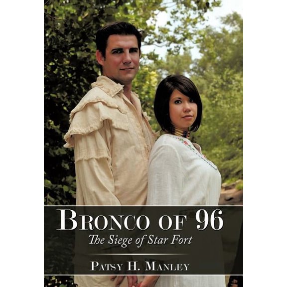 Bronco of 96: The Siege of Star Fort (Hardcover)