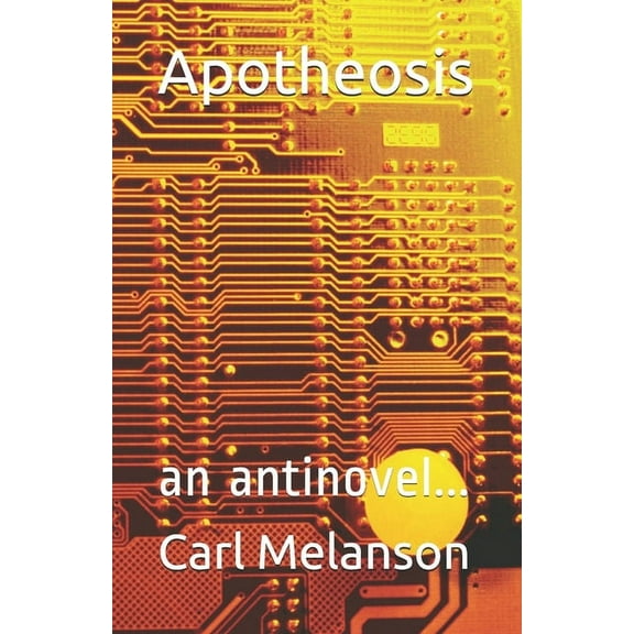 Apotheosis: an antinovel... (Paperback)