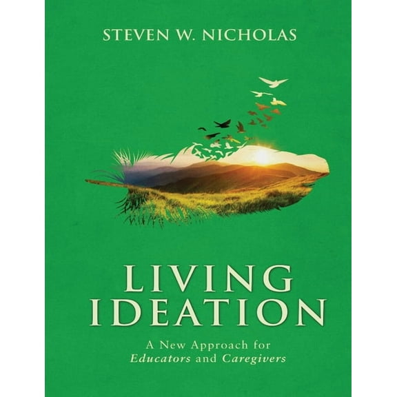 Living Ideation a New Approach for Educators and Caregivers