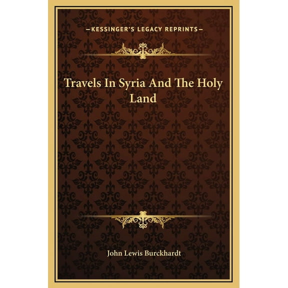Travels In Syria And The Holy Land (Hardcover)