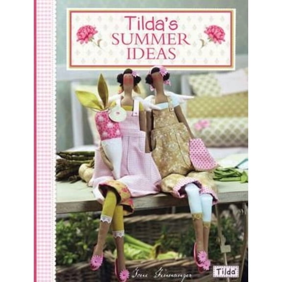 Tilda Tilda's Summer Ideas, (Paperback)