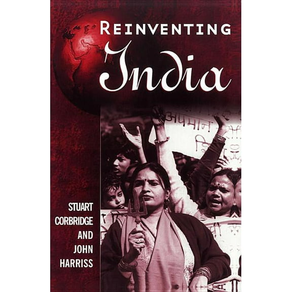 Reinventing India: Liberalization, Hindu Nationalism and Popular Democracy (Paperback)