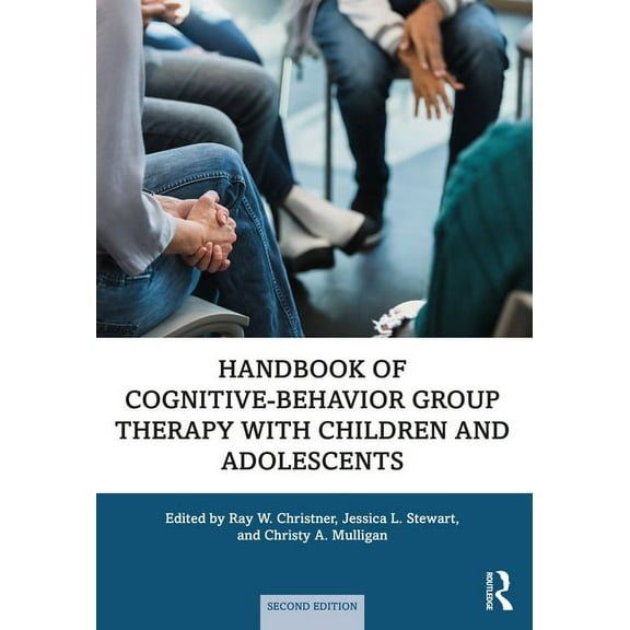 Handbook of Cognitive-Behavior Group Therapy with Children and Adolescents: Specific Settings and Presenting Problems, (Hardcover)