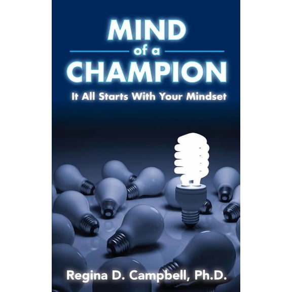 Mind of A Champion: It all starts with your Mindset (Paperback)