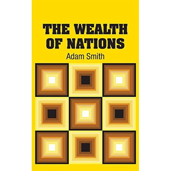 The Wealth of Nations Hardcover 1731707061 9781731707062 Adam Smith