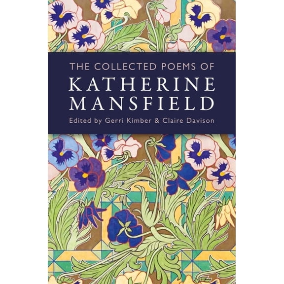 The Collected Poems of Katherine Mansfield, (Hardcover)