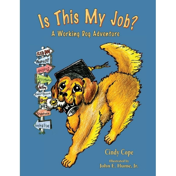 Is This My Job?: A Working Dog Adventure, (Paperback)