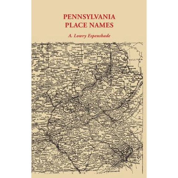 Pennsylvania State College Studies in History and Political: Pennsylvania Place Names (Paperback)