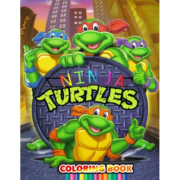 Ninja Turtles Coloring Book : Over 53 Pages of High Quality Ninja Turtles colouring Designs For Kids And Adults - New Coloring Pages - It Will Be Fun! ...