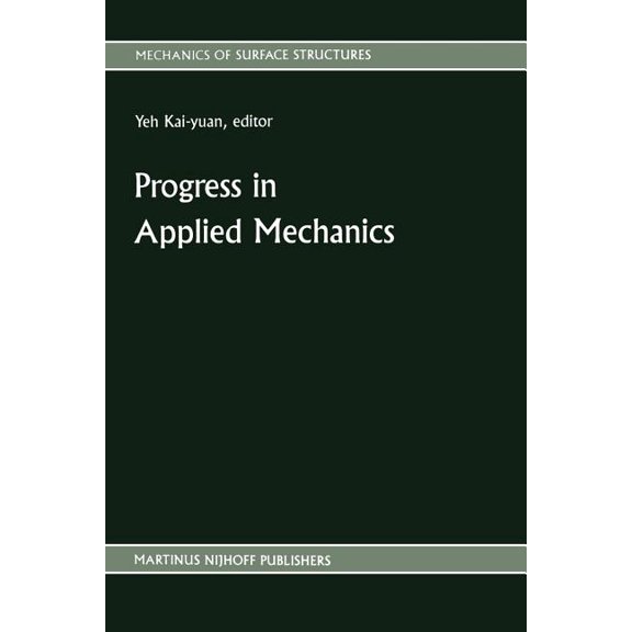 Mechanics of Surface Structure Progress in Applied Mechanics: The Chien Wei-Zang Anniversary Volume, Book 6, (Paperback)