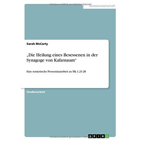 Die Heilung Eines Besessenen in Der Synagoge Von Kafarnaum