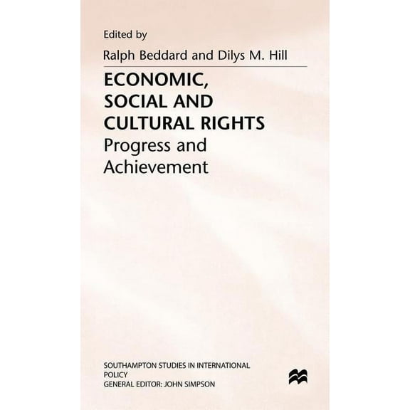 Southampton Studies in International Pol Economic, Social and Cultural Rights: Progress and Achievement, (Hardcover)