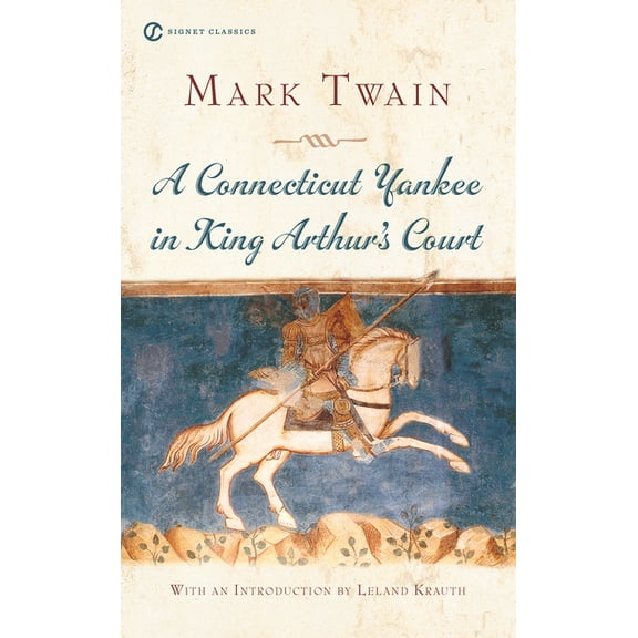 A Connecticut Yankee in King Arthur's Court, (Paperback)
