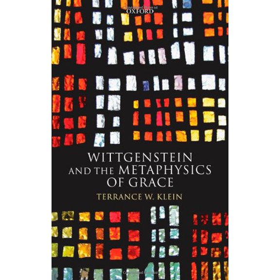 Wittgenstein and the Metaphysics of Grace, (Hardcover)