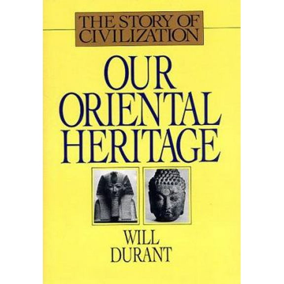 Pre-Owned Our Oriental Heritage (Story of Civilization) (Hardcover) 1567310125 9781567310122