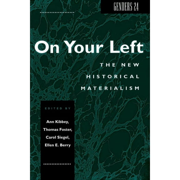 Genders 24: On Your Left: The New Historical Materialism, (Hardcover)