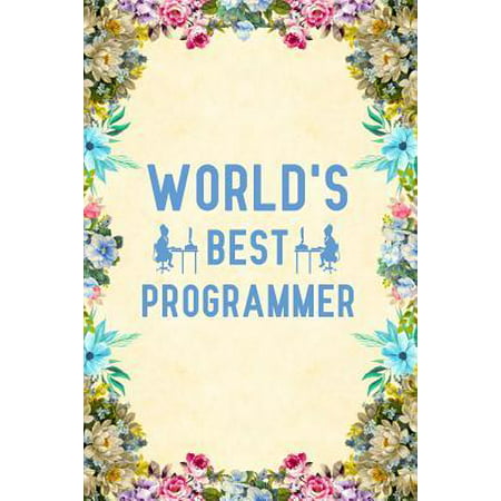 World's Best Programmer : Notebook to Write in for Mother's Day, programmer gifts for mom, Mother's day programmer gifts, programming journal, programming notebook, programming
