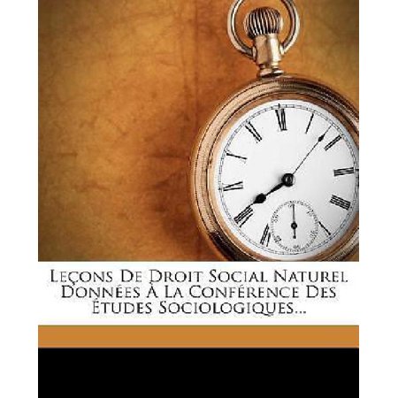 Leçons De Droit Social Naturel Données À La Conférence Des Études Sociologiques... (Paperback)
