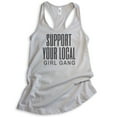 thumbnail image 1 of Support Your Local Girl Gang Tank Top, Ladies Racerback Tank, Sorority Tank, Bachelorette Bridal Party Tank, Silver Gray, Large, 1 of 3