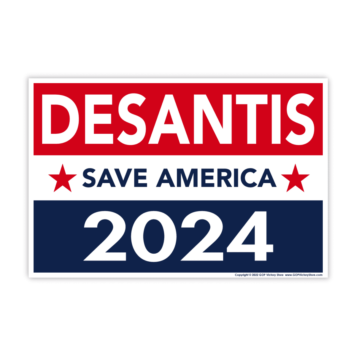Political Campaign Yard Sign w/Stake, Ron DeSantis 2024 President, Save