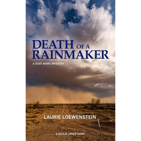 Death of a Rainmaker : A Dust Bowl Mystery