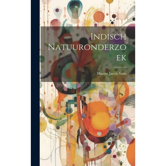 Indisch Natuuronderzoek (Hardcover)