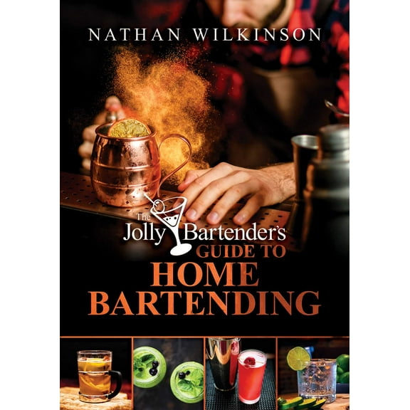 The Jolly Bartender's Guide to Home Bartending (Hardcover)