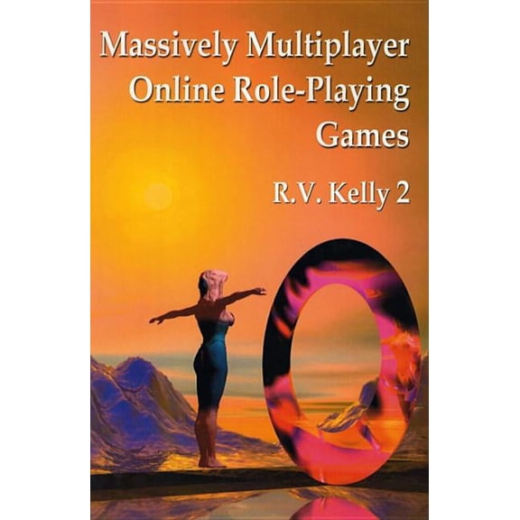 Massively Multiplayer Online Role-Playing Games: The People, the Addiction and the Playing Experience (Paperback)