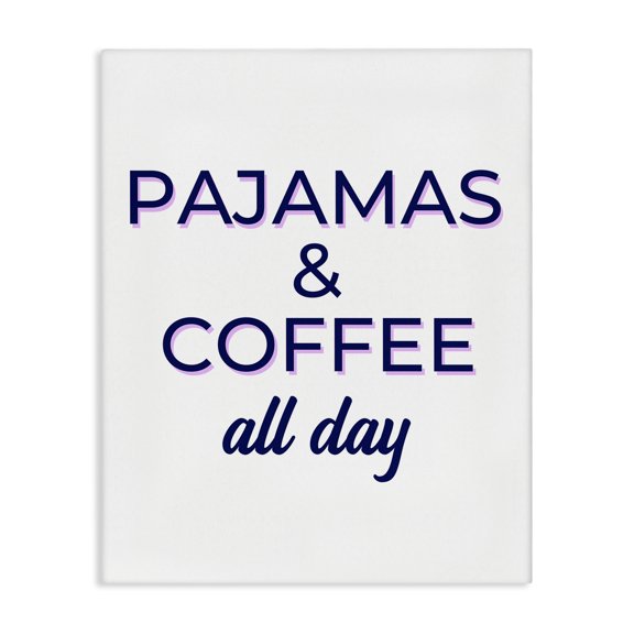 Stupell Industries Eclectic Pajamas and Coffee All Day Canvas Art, 16 x 20, by Anna Quach
