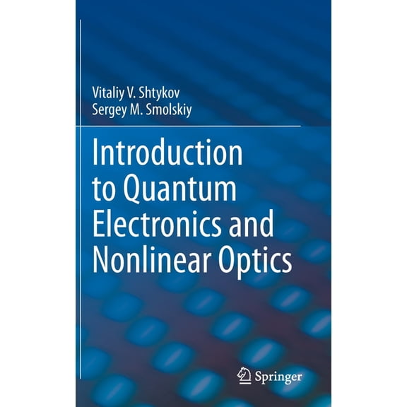 Introduction to Quantum Electronics and Nonlinear Optics, (Hardcover)