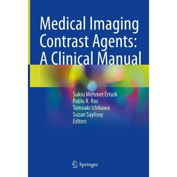 Medical Imaging Contrast Agents: A Clinical Manual, (Hardcover)