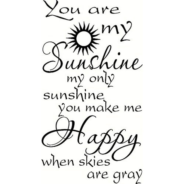 You Are My Sunshine Wall Decal By Scripture Wall Art Vinyl Wall Art Inspirational Vinyl Stencils And More And More Made In The Usa Walmart Com Walmart Com