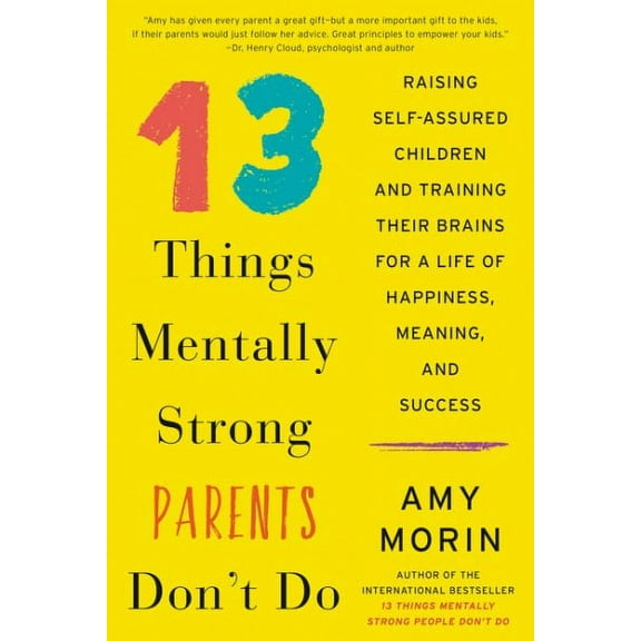 13 Things Mentally Strong Parents Don't Do