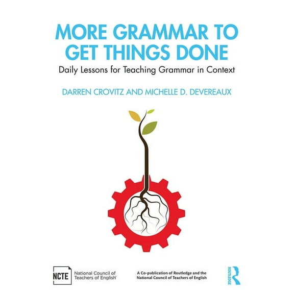More Grammar to Get Things Done: Daily Lessons for Teaching Grammar in Context, (Paperback)