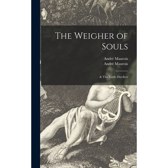 The Weigher of Souls; & The Earth Dwellers, (Hardcover)