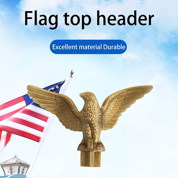 Flag Pole Topper Non-deformed Non-broken Adding Atmosphere Independence Day Yard Decor Eagle Flag Pole Finial Ornament Outdoor Supply